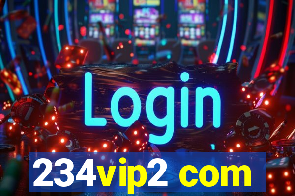 234vip2 com